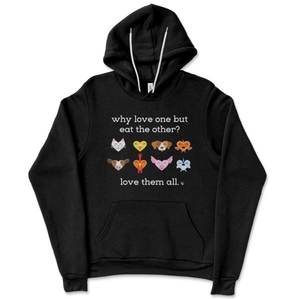 Why Love One but Eat the Other?  Unisex Lightweight Fleece Vegan Animals Hoodie Sweatshirt Discount