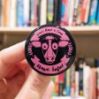 Don t Have a Cow, Have Tofu!  1.5” Round Vegan Pinback Button Sale