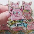 Dreaming of a Better World  Happy Pig  Printed Wood Vegan Pin Cheap