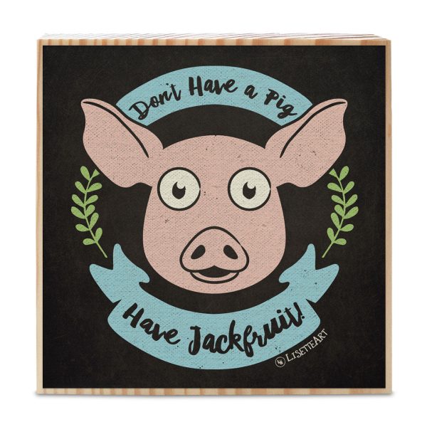 Don t Have a Cow, Lamb, Pig, Chicken. Have Vegan Food!  Art on Wood Block - Funky Vegan Sign on Sale