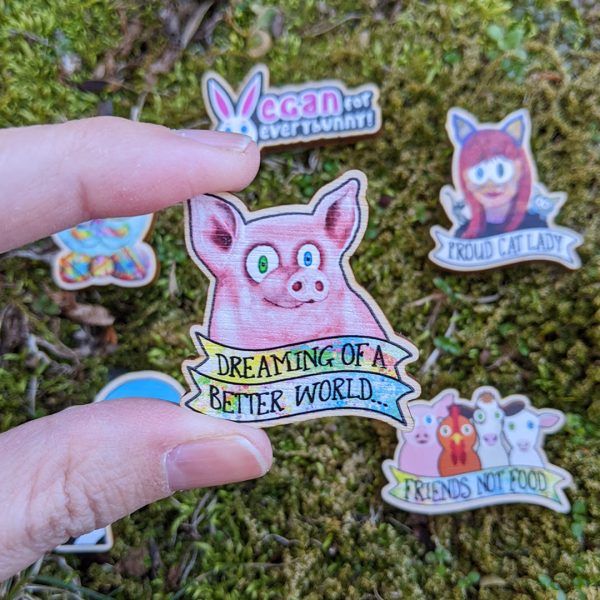 Dreaming of a Better World  Happy Pig  Printed Wood Vegan Pin Cheap