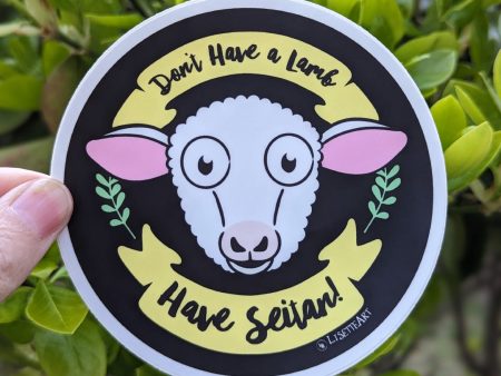 Don t Have a Lamb, Have Seitan!  Vinyl Vegan Bumper Sticker Cheap