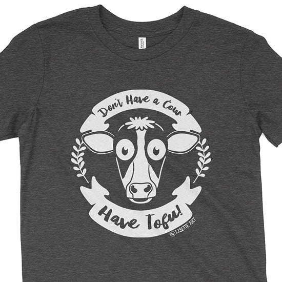 Don t Have a Cow, Have Tofu!  Vegan Kids Youth T-Shirt Online now