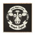 Don t Have a Cow, Lamb, Pig, Chicken. Have Vegan Food!  Art on Wood Block - Funky Vegan Sign on Sale