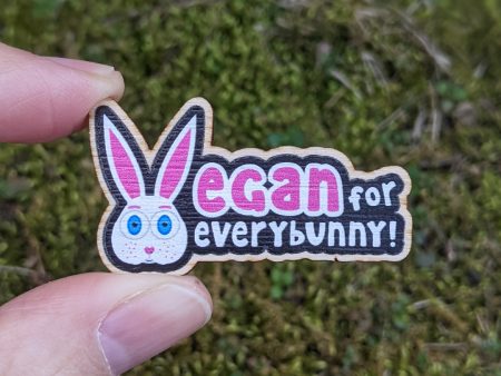 Vegan for Everybunny  Printed Wood Bunny Rabbit Pin Online now