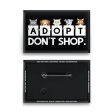 Adopt, Don t Shop.  Rectangle Cat & Dog Pinback Button For Discount