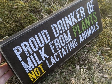 Proud Plant Milk Drinker  Large Vegan Wood Sign Online Hot Sale