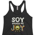 Soy Brings Me Joy  Tri-blend Racerback Vegan Tank Online Hot Sale