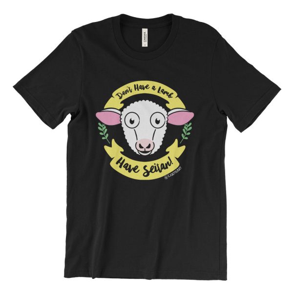 Don t Have a Lamb, Have Seitan!  Unisex Vegan T-Shirt Discount