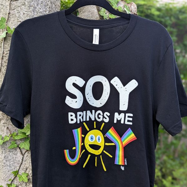 Soy Brings Me Joy  Unisex Vegan T-Shirt Supply