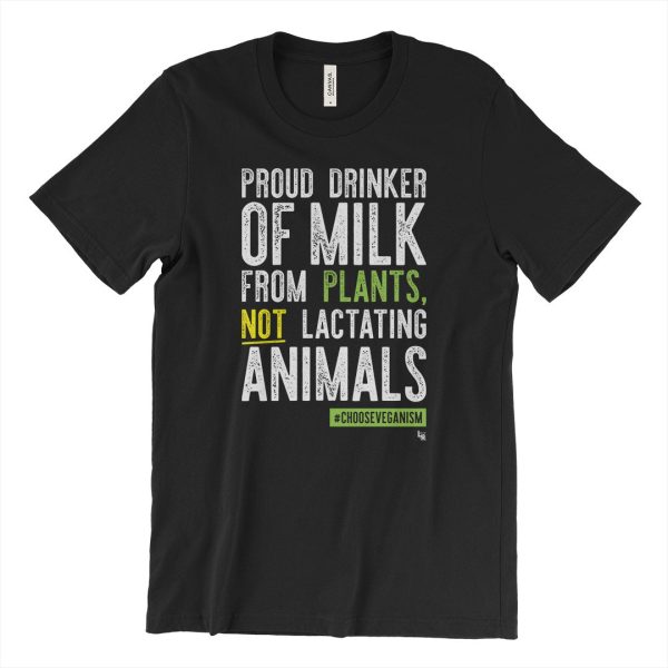 Proud Plant Milk Drinker  Unisex Vegan T-Shirt For Discount