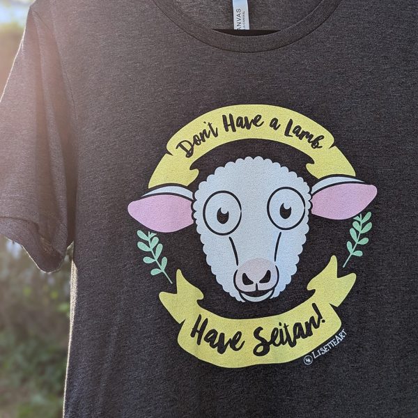 Don t Have a Lamb, Have Seitan!  Unisex Vegan T-Shirt Discount