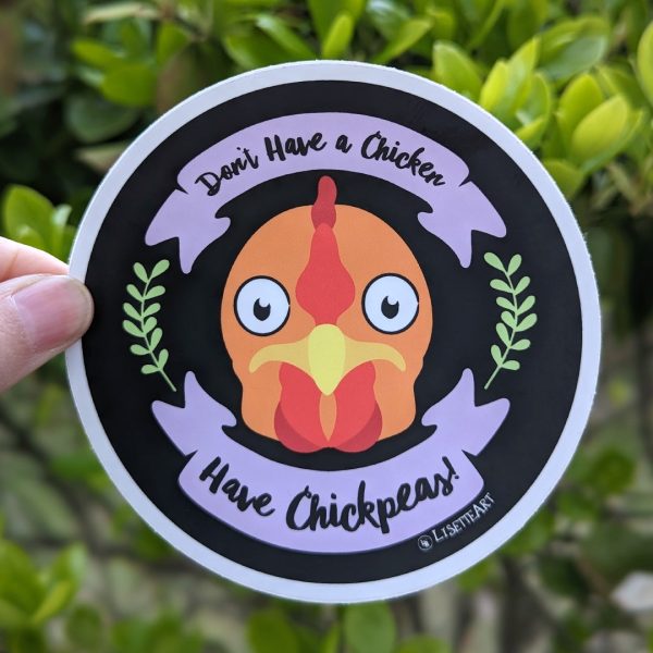 Don t Have a Chicken, Have Chickpeas!  Vinyl Vegan Bumper Sticker Supply