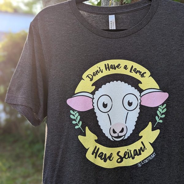 Don t Have a Lamb, Have Seitan!  Unisex Vegan T-Shirt Discount