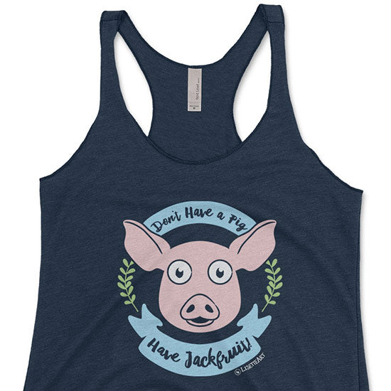 Don t Have a Pig, Have Jackfruit!  Tri-blend Racerback Vegan Tank Discount