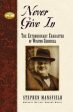 Never Give in: The Extraordinary Character of Winston Churchill Discount