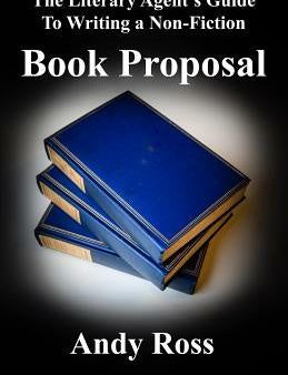 Literary Agent s Guide to Writing a Non-Fiction Book Proposal, The Discount