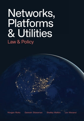 Networks, Platforms, and Utilities: Law and Policy Cheap