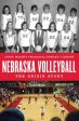 Nebraska Volleyball: The Origin Story Fashion