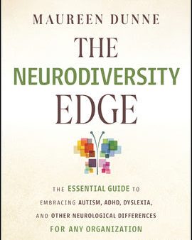 Neurodiversity Edge: The Essential Guide to Embracing Autism, Adhd, Dyslexia, and Other Neurological Differences for Any Organization, The Online