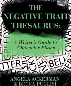 Negative Trait Thesaurus: A Writer s Guide to Character Flaws, The Supply