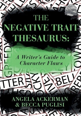 Negative Trait Thesaurus: A Writer s Guide to Character Flaws, The Supply