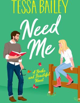 Need Me: A Broke and Beautiful Novel Hot on Sale