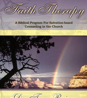 Faith Therapy: A Biblical Program for Salvation-Based Counseling in the Church For Cheap