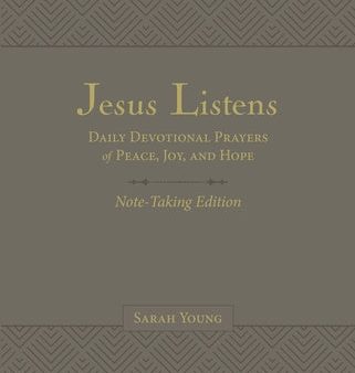 Jesus Listens Note-Taking Edition, Leathersoft, Gray, with Full Scriptures: Daily Devotional Prayers of Peace, Joy, and Hope (a 365-Day Prayer Book) Online now