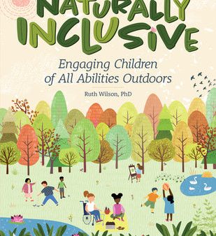 Naturally Inclusive: Engaging Children of All Abilities Outdoors on Sale