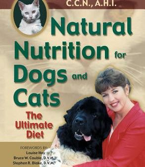 Natural Nutrition for Dogs and Cats: The Ultimate Diet For Sale