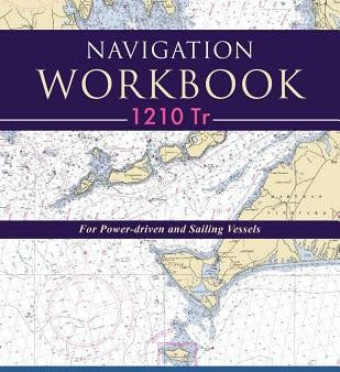 Navigation Workbook 1210 Tr: For Power-Driven and Sailing Vessels For Cheap