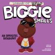 Legends of Hip-Hop: Biggie Smalls: An Opposites Biography Fashion