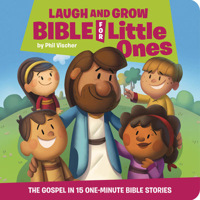 Laugh and Grow Bible for Little Ones: The Gospel in 15 One-Minute Bible Stories Online now