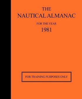 Nautical Almanac for the Year 1981: For Training Purposes Only, The on Sale