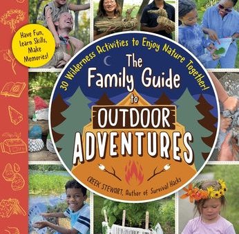 Family Guide to Outdoor Adventures: 30 Wilderness Activities to Enjoy Nature Together!, The Online Sale