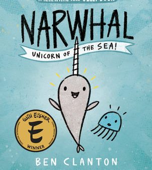 Narwhal: Unicorn of the Sea! (a Narwhal and Jelly Book #1) For Cheap