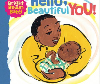 Hello, Beautiful You! (a Bright Brown Baby Board Book) Cheap