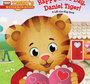 Happy Love Day, Daniel Tiger!: A Lift-The-Flap Book Cheap