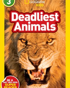 Deadliest Animals (National Geographic Kids Readers, Level 3) Supply