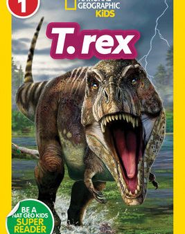 T. Rex (National Geographic Kids Readers, Level 1) For Discount