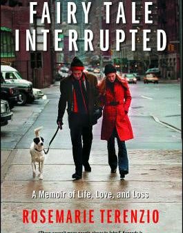 Fairy Tale Interrupted: A Memoir of Life, Love, and Loss Online Hot Sale