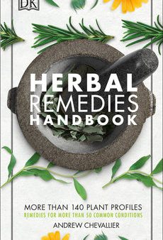 Herbal Remedies Handbook: More Than 140 Plant Profiles; Remedies for Over 50 Common Conditions For Cheap