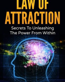 Law of Attraction: Secrets To Unleashing The Powers From Within Fashion