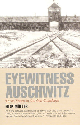 Eyewitness Auschwitz: Three Years in the Gas Chambers Online