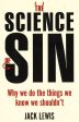 The Science Of Sin: Why We Do The Things We Know We Shouldn t (Bloomsbury Sigma) Cheap