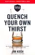 Quench Your Own Thirst Online now