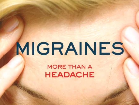 Migraines: More Than A Headache on Sale