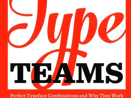 [Bargain corner] Type Teams: Perfect Typeface Combinations & Why They Work. Fashion