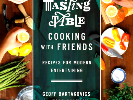 [Bargain corner] Tasting Table Cooking With Friends: Recipes For Modern Entertaining Hot on Sale